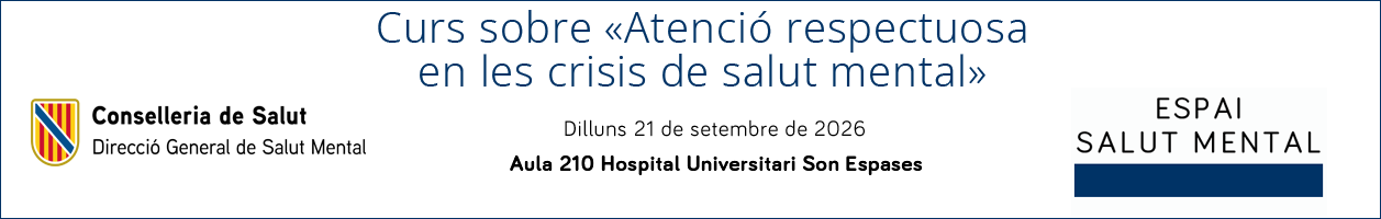 Formaci&oacute; Curs sobre Atenci&oacute; respectuosa en les crisis de salut mental