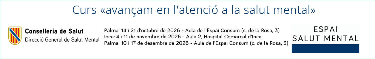 Formaci&oacute; Curs &laquo;avan&ccedil;am en l'atenci&oacute; a la salut mental&raquo;
