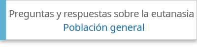 Preguntas y respuestas eutanasia población general