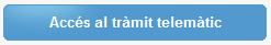 Accés al tràmit telemàtic
