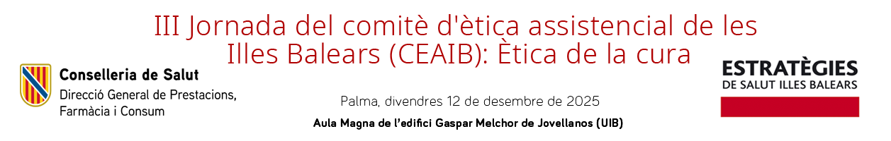 Baner III Jornada del comite d'&egrave;tica assistencial de les Illes Balears (CEAIB): &Egrave;tica de la cura