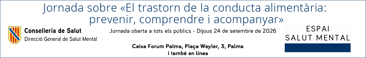 Formaci&oacute; Jornada sobre el trastorn de la conducta aliment&agrave;ria: prevenir, comprendre i acompanyar