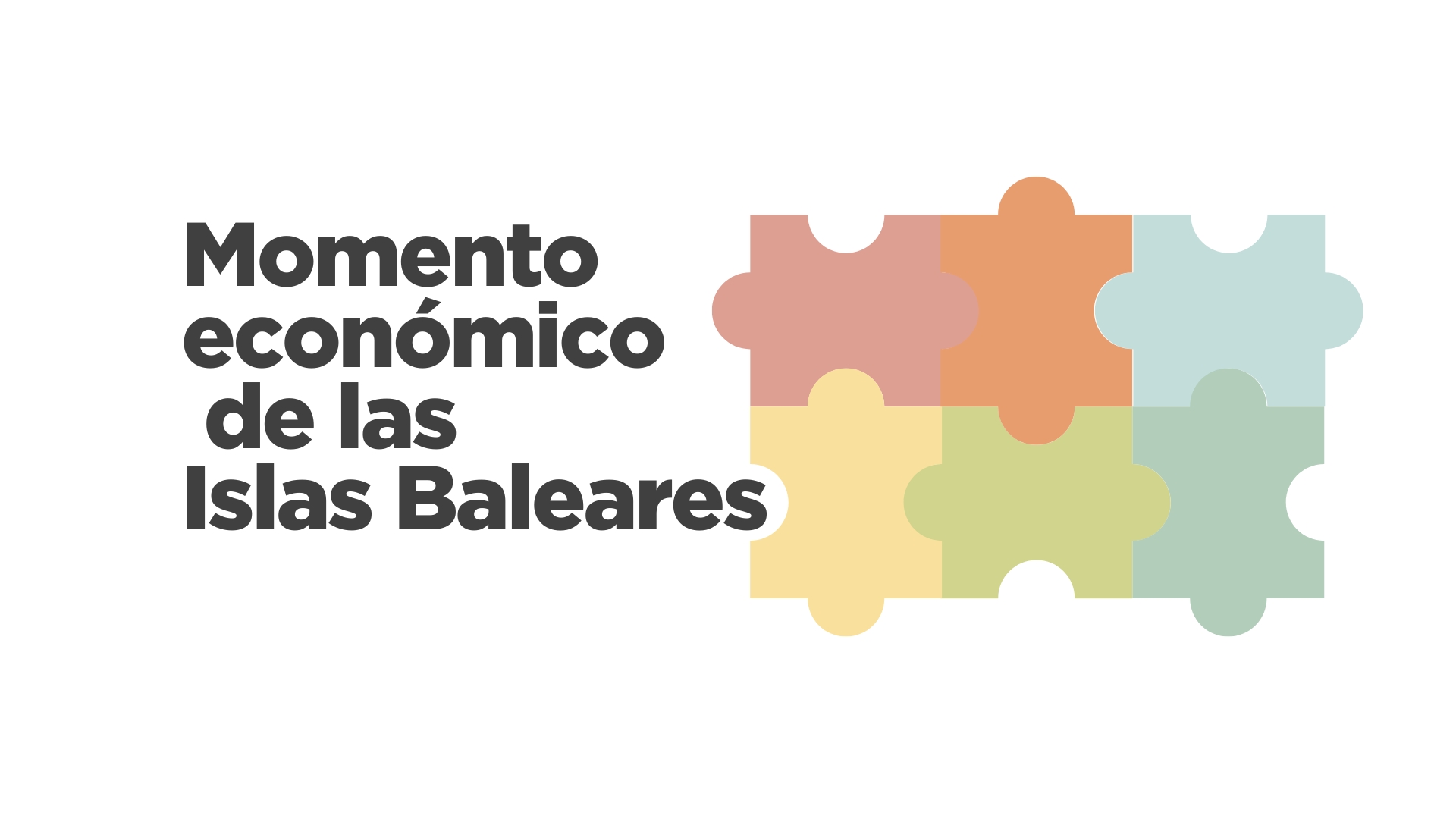 Momento económico de las Islas Baleares Momento económico de las Islas Baleares